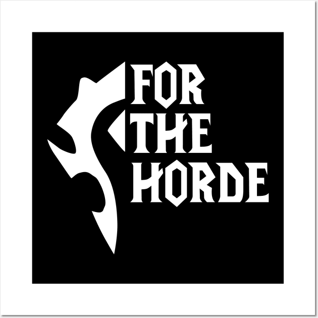 For The Horde! (white) Wall Art by zxmasteras